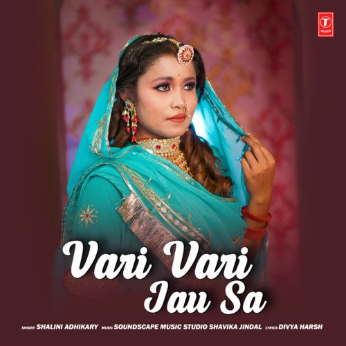 Vari Vari Jau Sa - Shalini Adhikary,Soundscape Music Studio Shavika Jindal