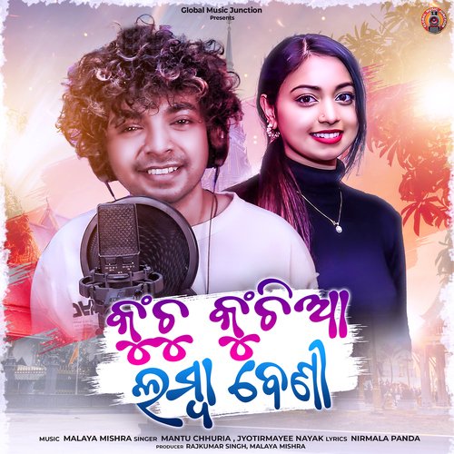 Kunchu Kunchiya Lamba Beni - Mantu Chhuria,Jyotirmayee Nayak