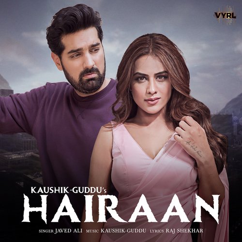 Hairaan - Kaushik-Guddu,Javed Ali