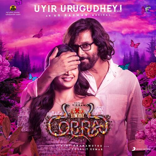 Uyir Urugudhey (From Cobra) - A.R. Rahman