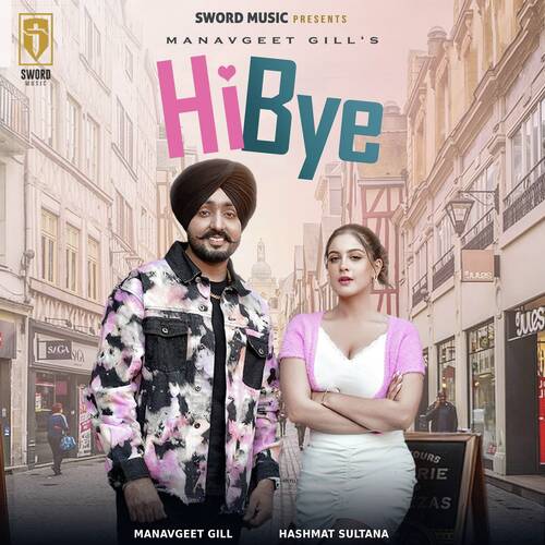 Hi Bye - Manavgeet Gill, Hashmat Sultana