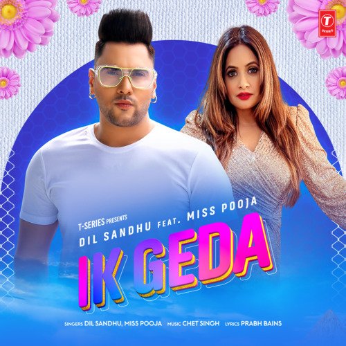 Ik Geda - Dil Sandhu, Miss Pooja, Chet Singh