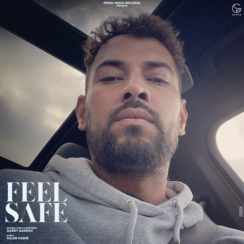 Feel Safe - Garry Sandhu