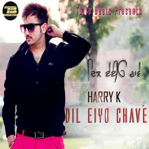Dil Eiyo Chave - Harry K