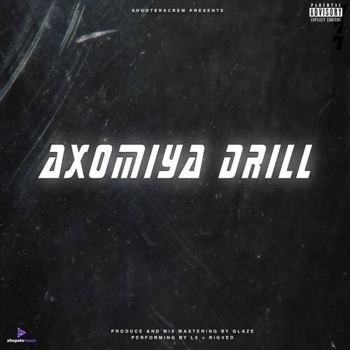 AXOMIYA DRILL - Glaze, LX, Rigved