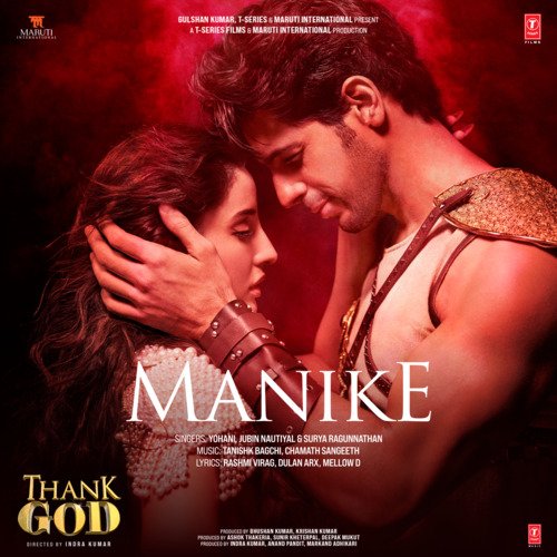 Manike (From Thank God) - Yohani, Jubin Nautiyal, Tanishk Bagchi, Surya Ragunnathan, Chamath Sangeeth