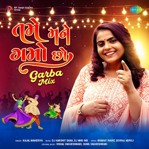 Tame Mane Gamo Cho- Garba Mix - DJ Harshit Shah, Kajal Maheriya