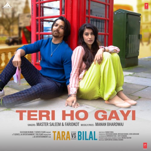 Teri Ho Gayi (From Tara Vs Bilal) - Master Saleem, Faridkot, Manan Bhardwaj