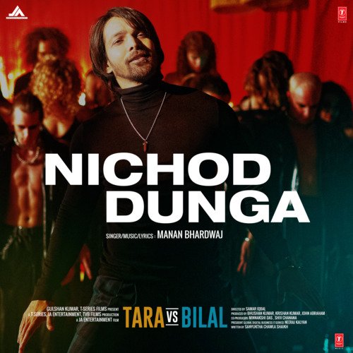 Nichod Dunga (From Tara Vs Bilal) - Manan Bhardwaj