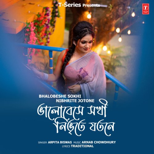 Bhalobeshe Sokhi Nibhrite Jotone - Arpita Biswas, Arnab Chowdhury