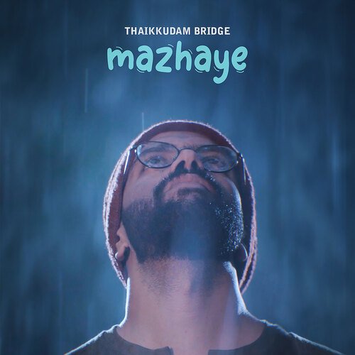 Mazhaye - Thaikkudam Bridge, Govind Vasantha