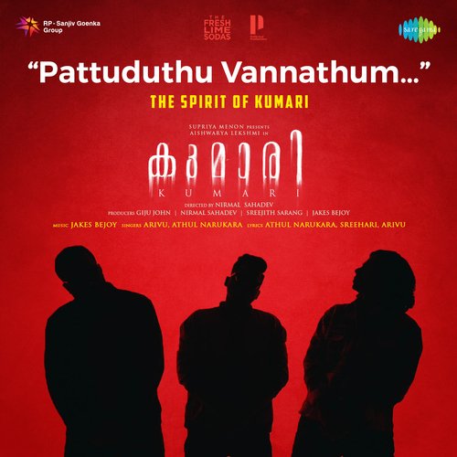 Pattuduthu Vannathum - Jakes Bejoy, Arivu, Athul Narukara