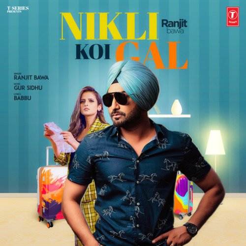 Nikli Koi Gal - Ranjit Bawa, Gur Sidhu