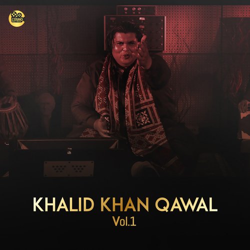 Dam Hama Dam Ali Ali - Khalid Khan Qawal, COSMO SOCIAL