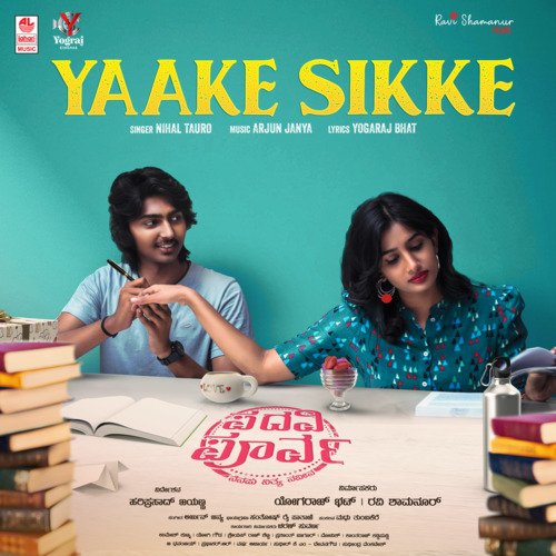 Yaake Sikke (From Padavi Poorva) - Nihal Tauro, Arjun Janya