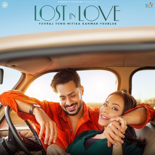Lost In Love - Ysoblue, Yuvraj Tung, Mitika Kanwar