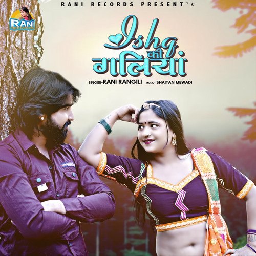Ishq Ki Galiyan - Rani Rangili