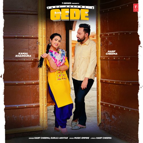 Gede - Harf Cheema, Gurlej Akhtar, Music Empire