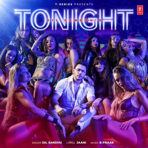 Tonight - Dil Sandhu, B Praak