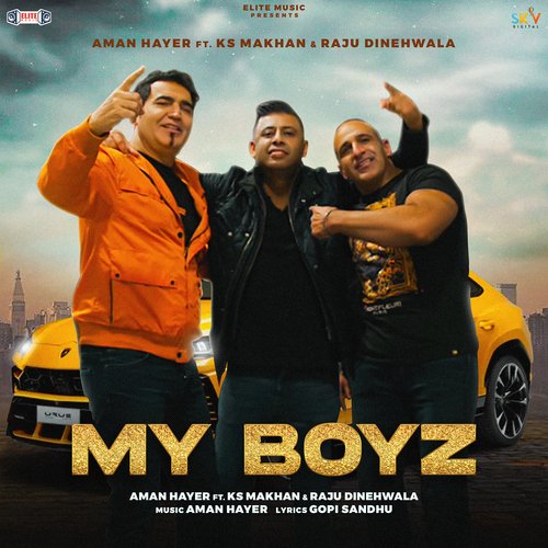 My Boyz (feat. K. S Makhan  Raju Dinehwala) - Aman Hayer