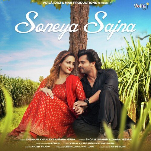 Soneya Sajna - Shekhar Khanijo, Antara Mitra