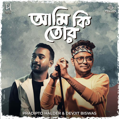 Ami Ki Tor - Pradipto Halder, Devjit Biswas
