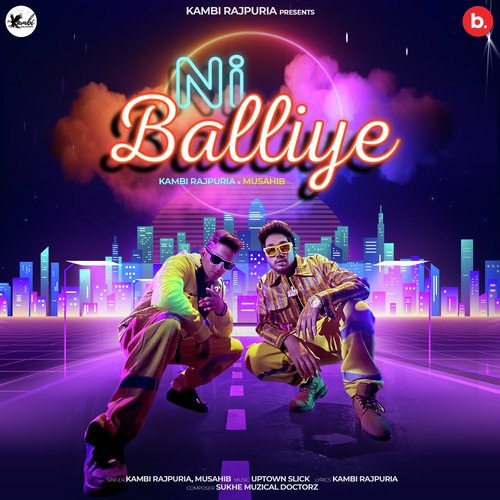 Ni Balliye - Kambi Rajpuria, Musahib