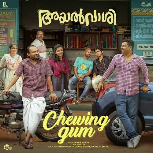 Chewing Gum   From Ayalvaashi - Jakes Bejoy