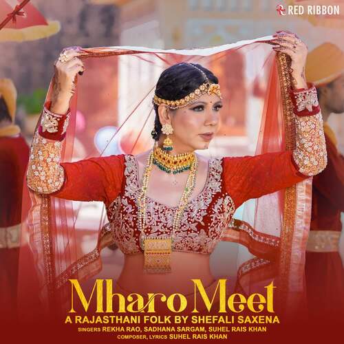 Mharo Meet (Feat. Shefali Saxena) - Suhel Rais Khan