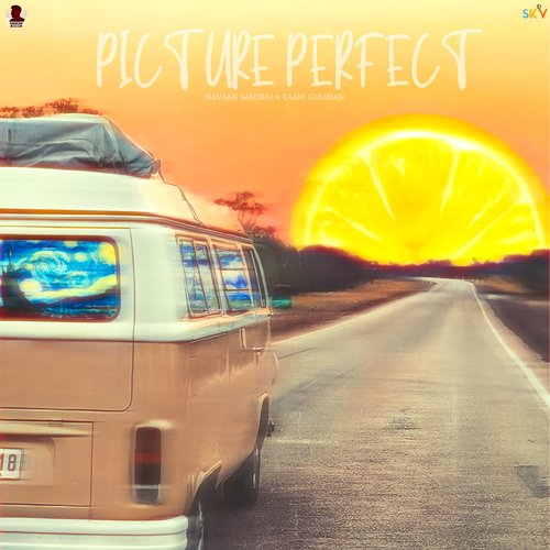 Picture Perfect - Yaari Ghuman, Navaan Sandhu