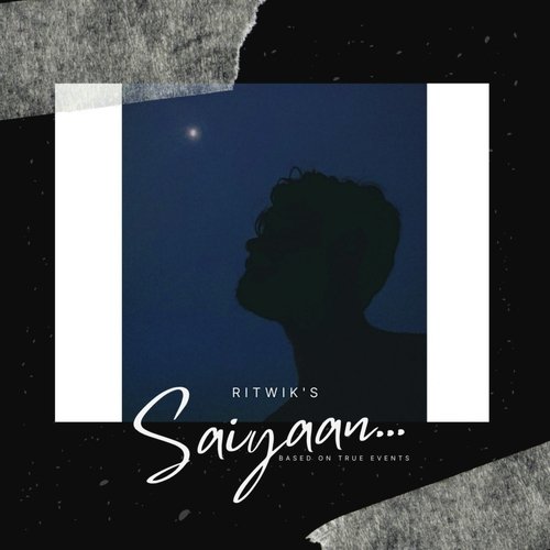Saiyaan - Ritwik Paul