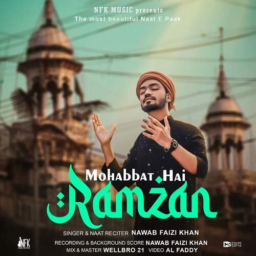 Mohabbat Hai Ramzan - Nawab Faizi Khan