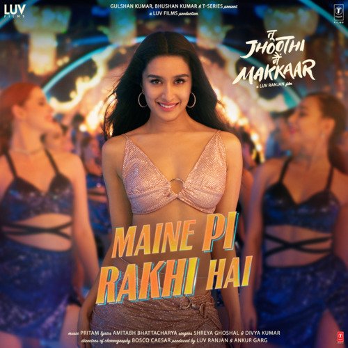 Maine Pi Rakhi Hai (From Tu Jhoothi Main Makkaar) - Pritam, Shreya Ghoshal, Amitabh Bhattacharya, Divya Kumar