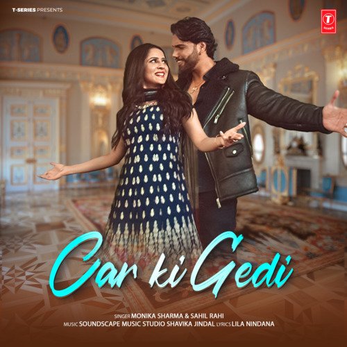 Car Ki Gedi - Monika Sharma, Sahil Rahi, Soundscape Music Studio Shavika Jindal