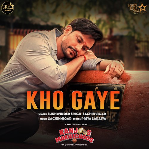 Kho Gaye (From Kanjoos Makhichoos)   Single - Sukhwinder Singh, Sachin-Jigar