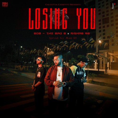 Losing You - BOB- The Bad B, Rishab RB, Man D