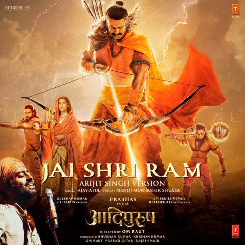 Jai Shri Ram (Arijit Singh Version) - Ajay-Atul, Arijit Singh, Manoj Muntashir