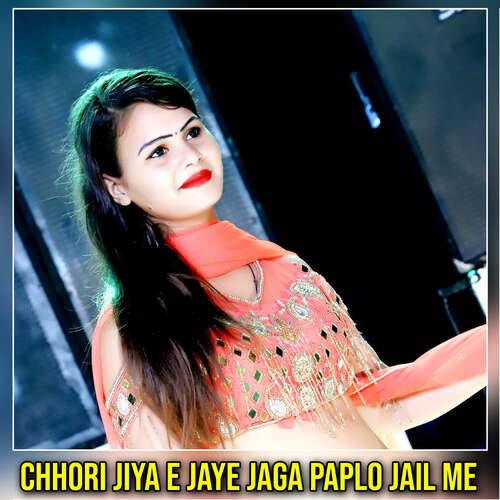 Chhori Jiya E Jaye Jaga Paplo Jail Me - Manraj Deewana