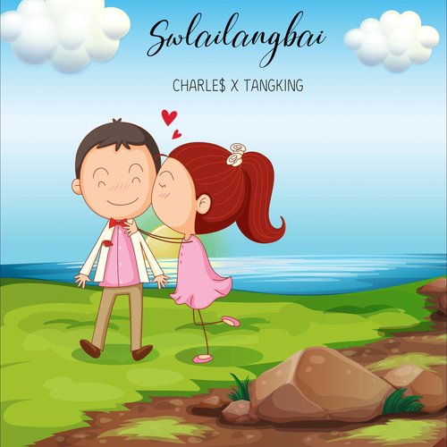 Swlailangbai - Charle$, TangKing