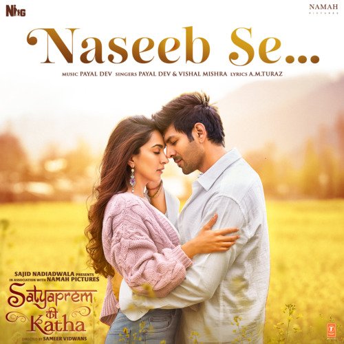 Naseeb Se (From Satyaprem Ki Katha) - Payal Dev, Vishal Mishra, A.M. Turaz