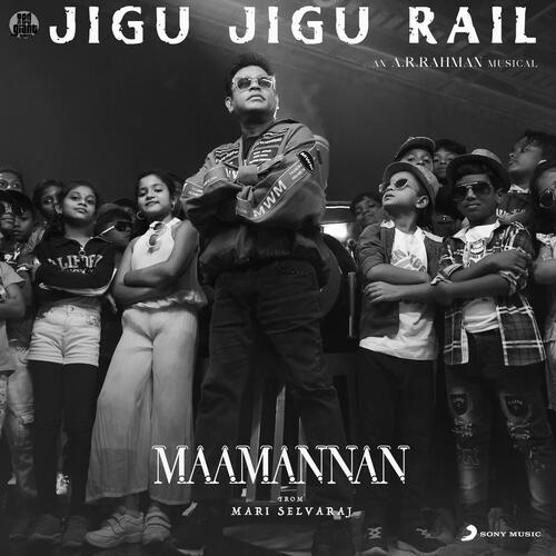 Jigu Jigu Rail (From Maamannan) - A.R. Rahman