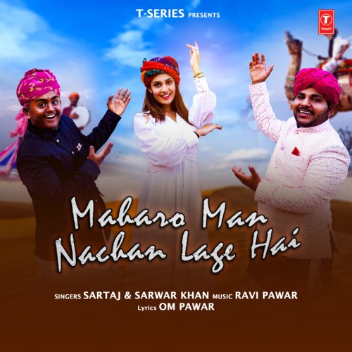 Maharo Man Nachan Lage Hai - Sartaj, Sarwar Khan, Ravi Pawar