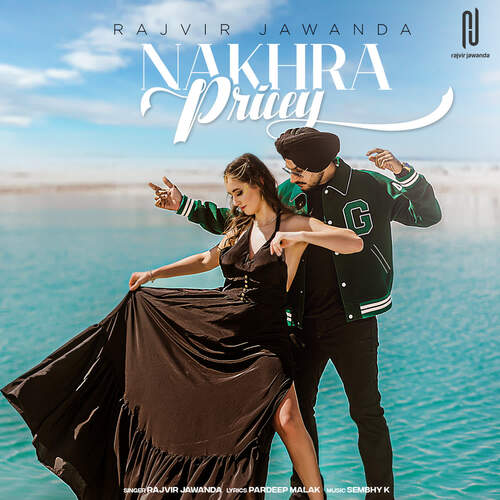 Nakhra Pricey - Sembhy K, Rajvir Jawanda