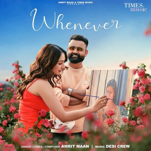 Whenever - Amrit Maan, Goldy Desi Crew