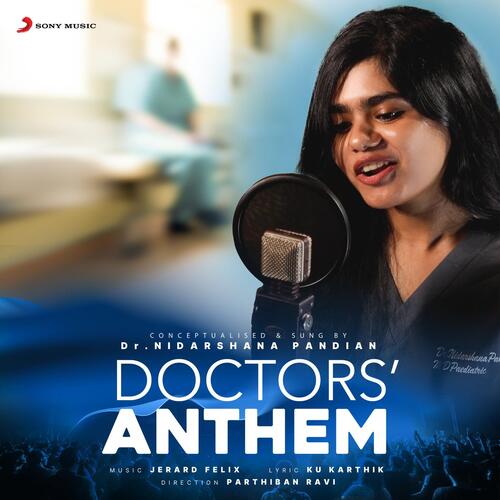 Doctors Anthem - Jerard Felix, Dr. Nidarshana Pandian