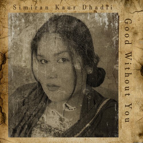 Good Without You - Simiran Kaur Dhadli, Desi Trap Music