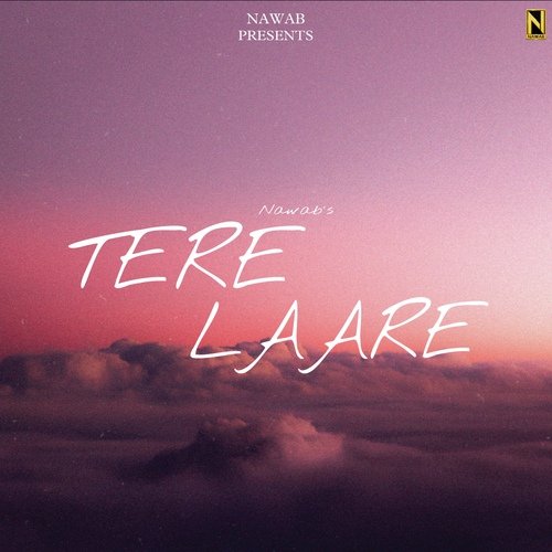 Tere Laare - Nawab