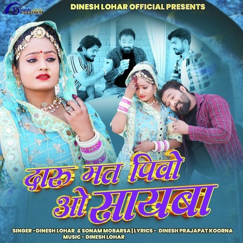 Daru Mat Pivo O Sayba - Dinesh Lohar, Sonam Mobarsa
