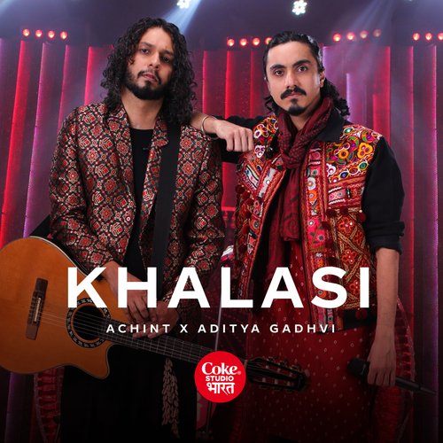Khalasi  Coke Studio Bharat - Aditya Gadhvi, Achint