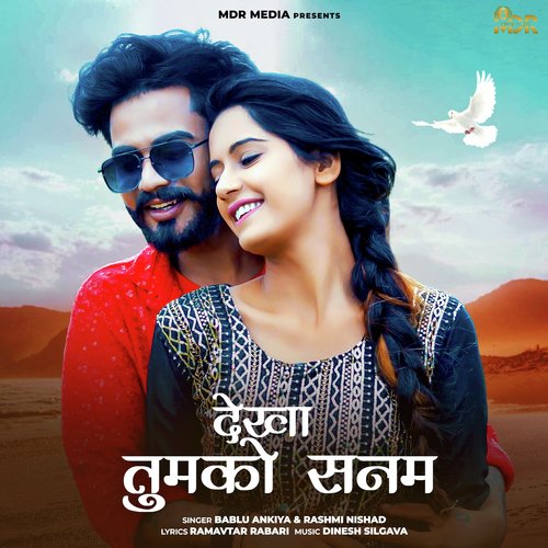 Dekha Tumko Sajan - Bablu Ankiya, Rashmi Nishad